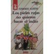Pieles Rojas no Quieren Hacer el Indio los