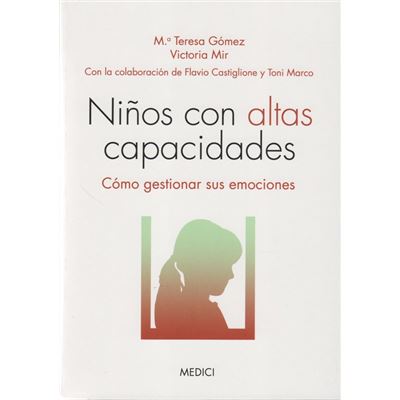 Ediciones Medici, S.a Niños Con Altas Capacidades : Cómo Gestionar Sus Emociones