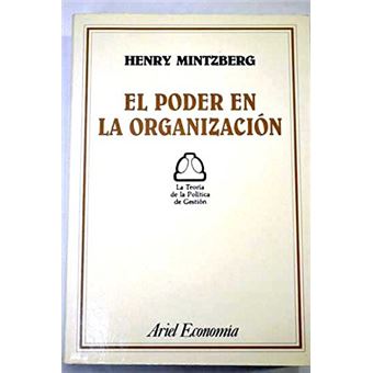 El poder en la organización - Mintzberg, Henry -5% en libros  Fnac