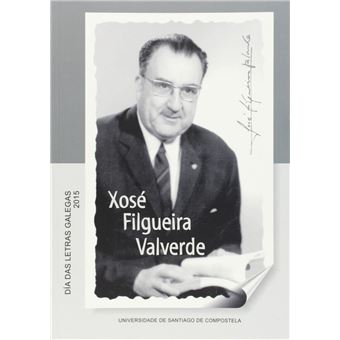 Día das Letras Galegas 2015. Xosé Filgueira Valverde - 1