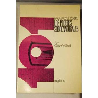 101 Respuestas Sobre Los Poderes Sobrenaturales - Grant-Veillard, Sim ...
