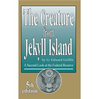 The Creature From Jekyll Island HardCover - G. Edward Griffin -5% En ...