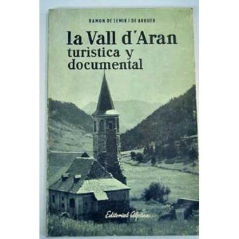 La vall d'Aran (Era Val d'Aran): guía turística y documental - 1
