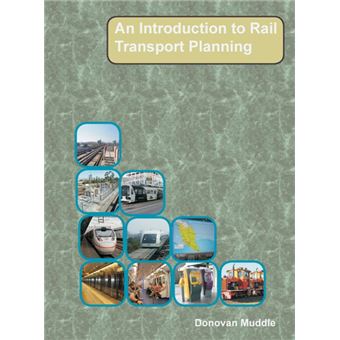 An Introduction To Rail Transport Planning - Donovan Muddle -5% en ...