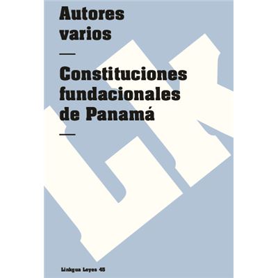 Linkgua Ediciones, S.l. Constituciones Fundacionales De Panamá