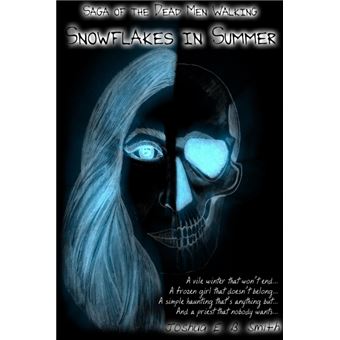 Serie Única - Saga Of The Dead Men Walking - Snowflakes In Summer - 1