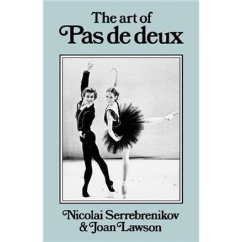 Serie ÚnicaThe Art of Pas de Deux Paperback