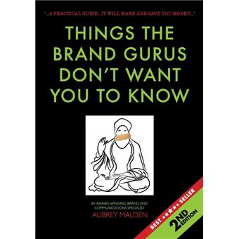 Things The Brand Gurus Don'T Want You To Know - Aubrey Malden -5% en