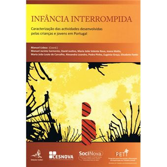 Infância Interrompida - Caracterização Das Actividades Desenvolvidas Pelas Crianças E Jovens Em Port