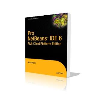 Apress Pro NetBeans IDE 6 Rich Client Platform Edition - 1