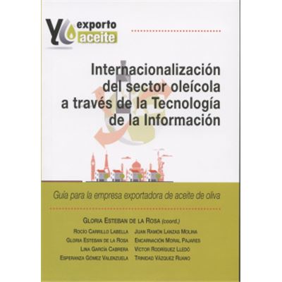 Editorial Comares Rosa Internacionalización Del Sector Oléicola A Través De La Tecnología De La Información