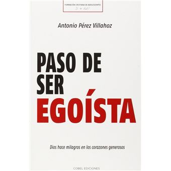 Paso de ser egoísta - 1