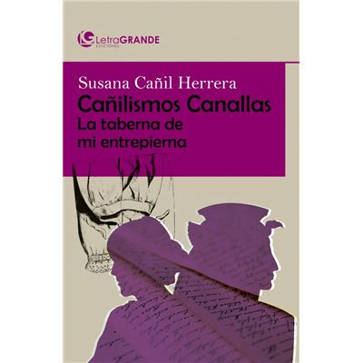 Bubok Publishing S.l Cañilismos Canallas. (Edición En Letra Grande)