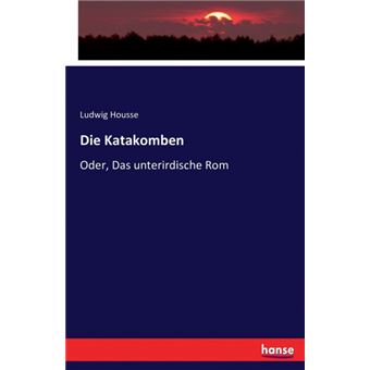 Die katakomben. - 1