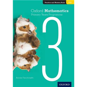 Oxford Mathematics Primary Years Programme Practice And Mastery Book 3 ...