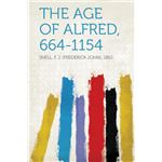 The Age of Alfred, 664-1154