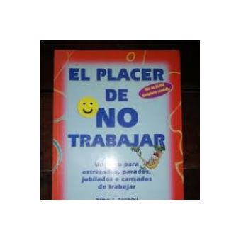 El placer de no trabajar - 1