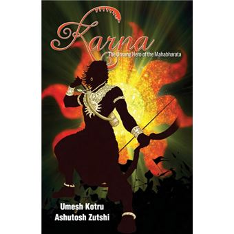 Karna the unsung hero of the mahabharata. - 1