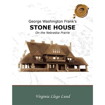 Serie Única - George Washington Franks Stone House on the Nebraska Prairie Paperback - 1