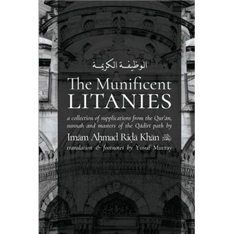 Ahmad Rida Iran The Munificent Litanies - Imam Ahmad Rida -5% en libros | Fnac