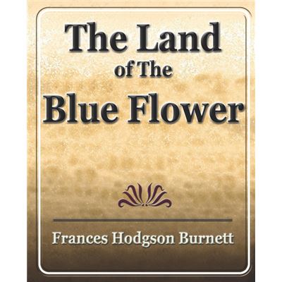 The Land of the Blue Flower Paperback