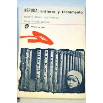 Neruda, entierro y testamento - 1