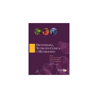 Dietoterapia, Nutrición Clínica y Metabolismo - 1