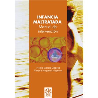 Infancia Maltratada: Manual de Intervención