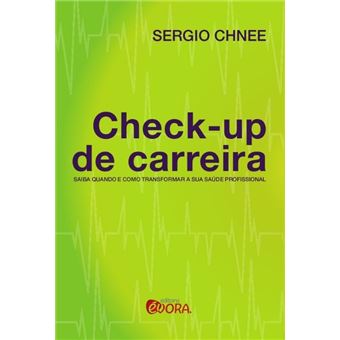 Check-Up De Carreira: Saiba Quando E Como Transformar A Sua Saúde Profissional