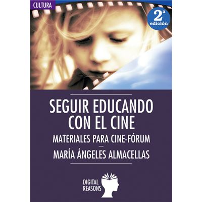 Libro Seguir Educando con el cine de maria angeles almacellas español argumentos para xxi