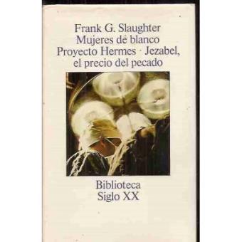 Mujeres de Blanco / Proyecto Hermes / Jezabel, El Precio del Pecado - 1