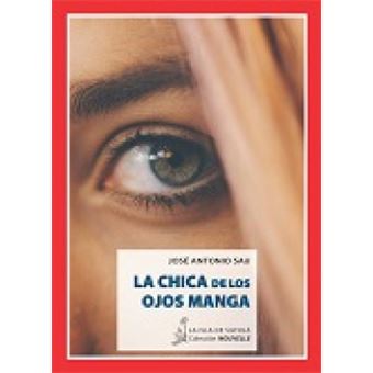 La Chica De Los Ojos Manga Sau Jose Antonio 5 En Libros Fnac