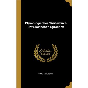 Serie ÚnicaEtymologisches Wörterbuch Der Slavischen Sprachen HardCover
