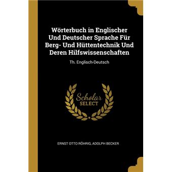 Serie ÚnicaWörterbuch in Englischer Und Deutscher Sprache Für Berg- Und Hüttentechnik Und Deren Hilfswissenschaften Paperback