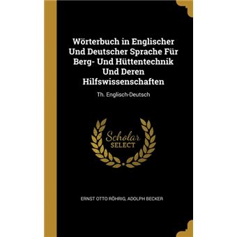 Serie ÚnicaWörterbuch in Englischer Und Deutscher Sprache Für Berg- Und Hüttentechnik Und Deren Hilfswissenschaften HardCover