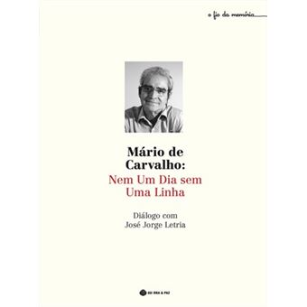 Mário De Carvalho Nem Um Dia Sem Uma Linha - 1