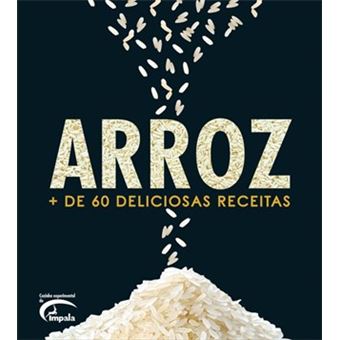 Arroz + De 60 Deliciosas Receitas