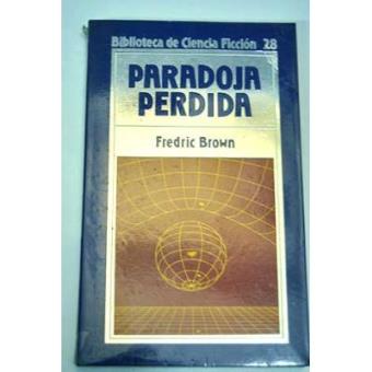 Paradoja perdida y otros doce grandes cuentos de ciencia ficción - 1