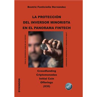 La protección del inversor minorista en el panorama Fintech. Crowdfunding. Criptomonedas. Initial Coin. Offerings. (ICO) - 1