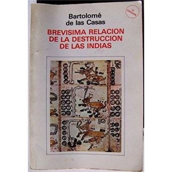 Brevísima Relación De La Destrucción De Las Indias - 1