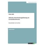 Ethische entscheidungsfindung im gesundheitswesen.