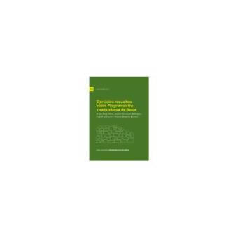 Ejercicios Resueltos Sobre "Programación y Estructuras de Datos"
