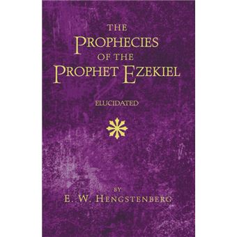 The Prophecies of the Prophet Ezekiel Elucidated Paperback - 1