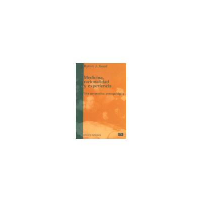 Bellaterra Sa Ediciones Medicina, Racionalidad Y Experiencia. Una Perspectiva Antropologica