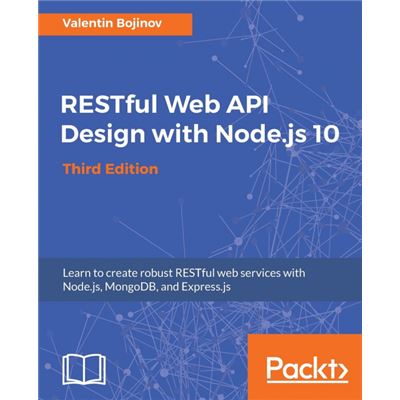RESTful Web API Design with Node.js 10, Third Edition Paperback
