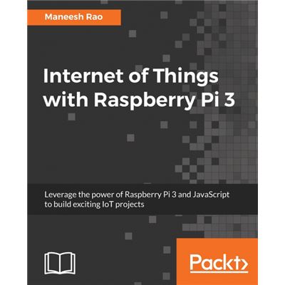 Internet of Things with Raspberry Pi 3 Paperback
