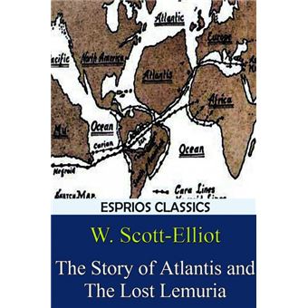 The Story of Atlantis and The Lost Lemuria (Esprios Classics) - 1