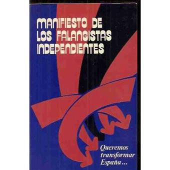Manifiesto de los Falangistas Independientes. Queremos Transformar España.. - 1