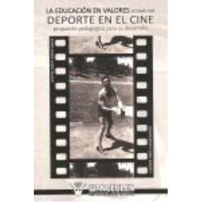 Wanceulen La Educación En Valores A Través Del Deporte En El Cine. Propuesta Pedagógica Para Su Desarrollo