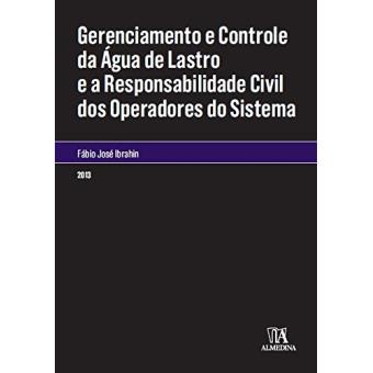 Gerenciamento e Controle da Água de Lastro e a Responsabilidade Civil dos Operadores do Sistema - 1